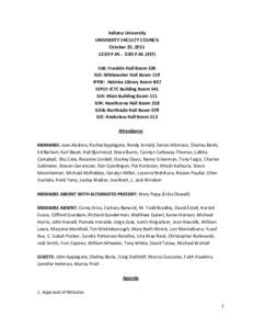 Indiana University UNIVERSITY FACULTY COUNCIL October 25, [removed]:30 P.M. - 2:30 P.M. (EST) IUB: Franklin Hall Room 106 IUE: Whitewater Hall Room 119