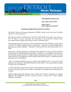 FOR IMMEDIATE RELEASE Date: Friday, Sept. 20, 2013 Media Contact: Mary Alfonso, ([removed]DWSD RECORDS $9 MILLION IN SAVINGS