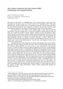 The Future Internet and the Future DNS: Challenges and Opportunities Igov2 Project Issue Paper Francis A. Medeiros, Tobias Mahler September 2013