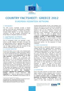 COUNTRY FACTSHEET: GREECE 2012 EUROPEAN MIGRATION NETWORK 1. Introduction This EMN Country Factsheet provides a factual overview of the main policy developments in migration and international protection in Greece during 