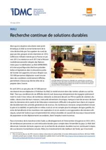 19 maiMALI Recherche continue de solutions durables Alors que la situation sécuritaire reste problématique, le Mali se remet lentement de la