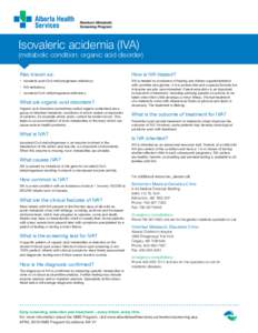 Isovaleric acidemia / Organic acidemia / Medical genetics / Metabolism / Isovaleryl-CoA / Newborn screening / Medicine / Health / Rare diseases