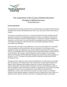 The Corporation of the County of Northumberland Emergency Medical Services – Revised May 2012 – Service Commitment Northumberland County EMS provides Primary and Advanced Care Emergency Medical Services