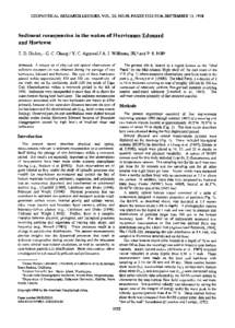 GEOPHYSICAL RESEARCH LETTERS, VOL. 25, NO.18, PAGES, SEPTEMBER 15, 1998  Sediment resuspensionin the wakes of Hurricanes Edouard and Hortense  T. D. Dickey,•G. C. Chang,•Y. C. Agrawal,2A. J. Williams,III,3 