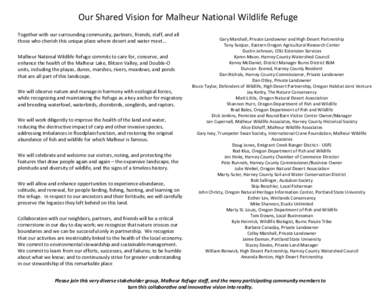 Our Shared Vision for Malheur National Wildlife Refuge Together with our surrounding community, partners, friends, staff, and all those who cherish this unique place where desert and water meet... Malheur National Wildli