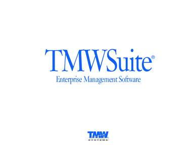 TMWSuite  ® Enterprise Management Software