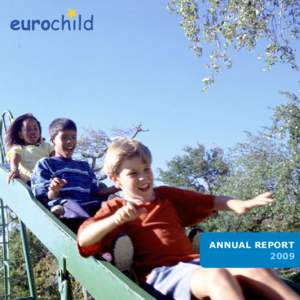 ANNUAL REPORT 2009 Eurochild 2009 Annual Report  Editorial