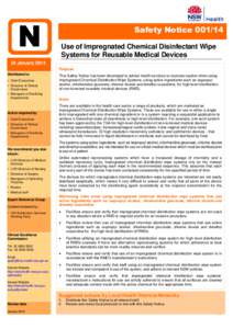 Safety Notice[removed]Use of Impregnated Chemical Disinfectant Wipe Systems for Reusable Medical Devices 24 January 2014 Purpose Distributed to: