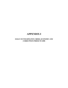 APPENDIX I ESSAY ON WILMINGTON CRIME, ECONOMY AND CORRUPTION PRIOR TO 1898 359
