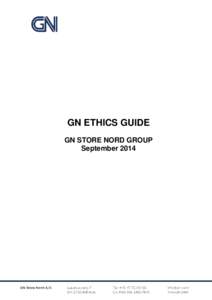 GN ETHICS GUIDE GN STORE NORD GROUP September 2014 Contents Introduction ....................................................................................................................... 1