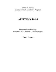 State of Alaska Coastal Impact Assistance Program APPENDIX B-1.4  Direct to State Funding:
