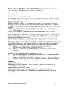 Common Ground: The Water, Earth, and Air We Share, by Molly Bangs (The Blue Sky Press, An Imprint of Scholastic, Inc., 1997, ISBNGrade Level: 3 Duration: Two 45-minute class periods Economic Concepts: Ren