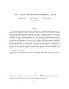 Trade Dynamics with Sector-Speci…c Human Capital Adam Guren David Hémous  Morten Olsen