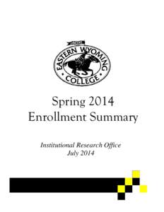 Spring 2014 Enrollment Summary Institutional Research Office July 2014  TABLE OF CONTENTS