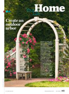 Create an outdoor arbor Alan and Linda De trick.