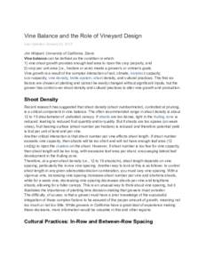 Vine Balance and the Role of Vineyard Design Last Updated: January 22, 2013 Jim Wolpert, University of California, Davis Vine balance can be defined as the condition in which: 1) vine shoot growth provides enough leaf ar