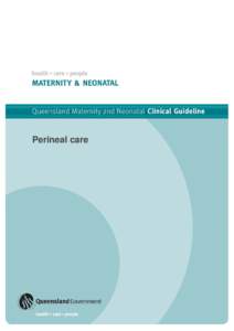 Perineal care  Queensland Maternity and Neonatal Clinical Guideline: Perineal care Document title: