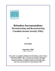 Relentless Incrementalism: Deconstructing and Reconstructing Canadian Income Security Policy by  Ken Battle