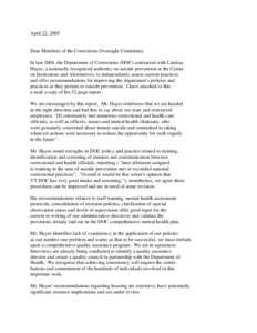 April 22, 2005  Dear Members of the Corrections Oversight Committee, In late 2004, the Department of Corrections (DOC) contracted with Lindsay Hayes, a nationally recognized authority on suicide prevention at the Center 