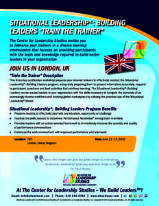 SITUATIONAL LEADERSHIP®: BUILDING LEADERS “TRAIN THE TRAINER