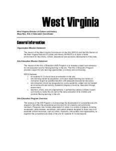 West Virginia West Virginia Division of Culture and History Maya Nye, Arts in Education Coordinator General Information Organization Mission Statement