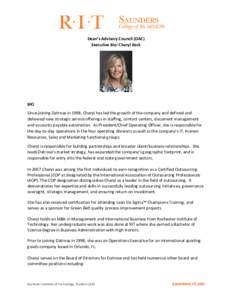 Dean’s Advisory Council (DAC) Executive Bio: Cheryl Keck BIO Since joining Datrose in 1998, Cheryl has led the growth of the company and defined and delivered new strategic service offerings in staffing, contact center