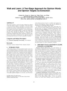 Walk and Learn: A Two-Stage Approach for Opinion Words and Opinion Targets Co-Extraction Liheng Xu, Kang Liu, Siwei Lai, Yubo Chen, Jun Zhao National Laboratory of Pattern Recognition Institute of Automation, Chinese Aca