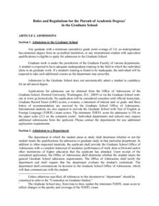 Rules and Regulations for the Pursuit of Academic Degrees* in the Graduate School ARTICLE I. ADMISSIONS Section 1. Admission to the Graduate School Any graduate with a minimum cumulative grade point average of 3.0, an un