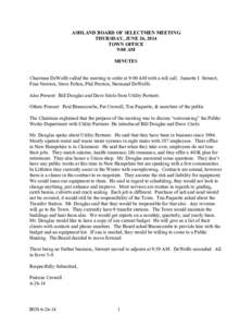 ASHLAND BOARD OF SELECTMEN MEETING THURSDAY, JUNE 26, 2014 TOWN OFFICE 9:00 AM MINUTES Chairman DeWolfe called the meeting to order at 9:00 AM with a roll call. Jeanette I. Stewart,