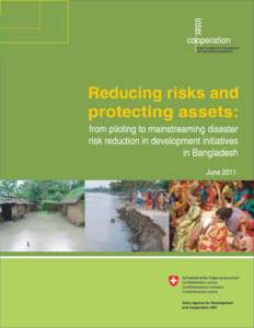 Reducing risks and protecting assets: from piloting to mainstreaming disaster risk reduction in development initiatives in Bangladesh