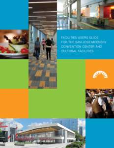 FACILITIES USERS GUIDE FOR THE SAN JOSE MCENERY CONVENTION CENTER AND CULTURAL FACILITIES  Table of Contents