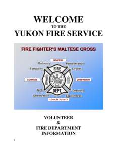 WELCOME TO THE YUKON FIRE SERVICE FIRE FIGHTER’S MALTESE CROSS BRAVERY