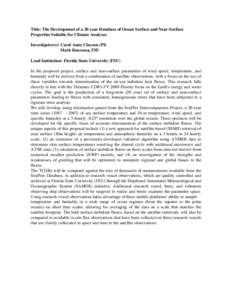 Title: The Development of a 20-year Database of Ocean Surface and Near-Surface Properties Suitable for Climate Analyses Investigator(s): Carol Anne Clayson (PI) Mark Bourassa, FSU Lead Institution: Florida State Universi