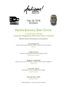 May 18, 2016 6:00pm Marble Brewery Beer Dinner In conjunction with the