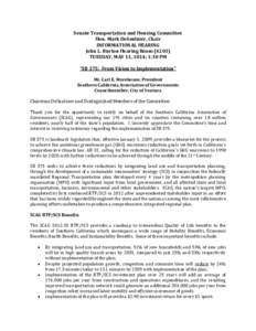 Senate Transportation and Housing Committee Hon. Mark DeSaulnier, Chair INFORMATIONAL HEARING John L. Burton Hearing Room[removed]TUESDAY, MAY 13, 2014; 1:30 PM “SB 375: From Vision to Implementation”