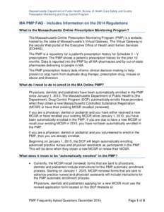 Massachusetts Department of Public Health, Bureau of Health Care Safety and Quality Prescription Monitoring and Drug Control Program MA PMP FAQ - Includes Information on the 2014 Regulations What is the Massachusetts Onl