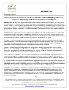 MEDIA RELEASE For Immediate Release________________________________________________________________________ Child Development Institute’s Internationally Acclaimed Stop Now and Plan (SNAP®) Program Receives U.S. Depar