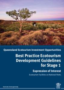 Queensland Ecotourism Investment Opportunities Best Practice Ecotourism Development Guidelines for Stage 1, Expression of Interest Ecotourism Facilities on National Parks