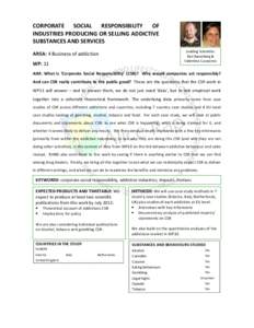 CORPORATE SOCIAL RESPONSIBILITY OF INDUSTRIES PRODUCING OR SELLING ADDICTIVE SUBSTANCES AND SERVICES Leading Scientists: Ben Baumberg &
