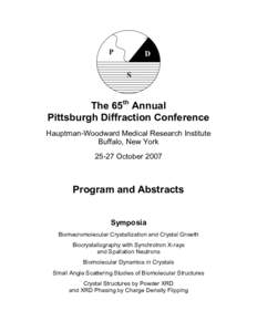 The 65th Annual Pittsburgh Diffraction Conference Hauptman-Woodward Medical Research Institute Buffalo, New YorkOctober 2007