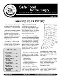 Spring[removed]Growing Up In Poverty Look around you. One in every ten people you see lacks the financial resources to cover basic needs. While most of Indiana is reaping