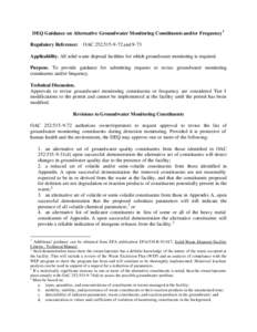 DEQ Guidance on Alternative Groundwater Monitoring Constituents and/or Frequency 1 Regulatory Reference: OAC 252:[removed]and 9-73 Applicability. All solid waste disposal facilities for which groundwater monitoring is re