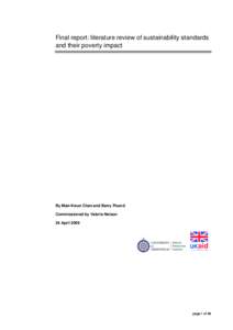 Final report: literature review of sustainability standards and their poverty impact By Man-Kwun Chan and Barry Pound Commissioned by Valerie Nelson 24 April 2009