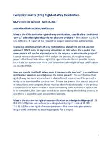 Everyday Counts (EDC) Right-of-Way Flexibilities Q&A’s from EDC Connect - April 19, 2012 Conditional Right-of-Way Certification What is the CFR citation for right-of-way certifications, specifically a conditional “ce