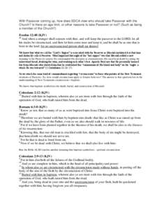 With Passover coming up, how does SDCA view who should take Passover with the Church? Is there an age limit, or other reasons to take Passover or not? (Such as being a member of the Church?) Exodus 12:48 (KJV) 48 And whe