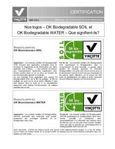 CERTIFICATION 2BR-24f-a Marques de Conformité Environnementales  Nos logos – OK Biodegradable SOIL et