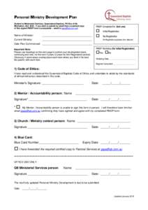 Personal Ministry Development Plan (Submit to Ministerial Services, Queensland Baptists, PO Box 6166, Mitchelton, QldIf you wish to submit by email then a scanned copy of this signed PMDP form is acceptable – em