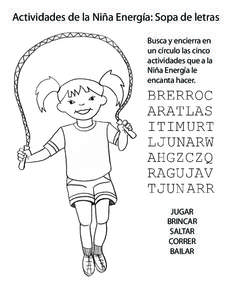 Actividades de la Niña Energía: Sopa de letras Busca y encierra en un círculo las cinco actividades que a la Niña Energía le encanta hacer.