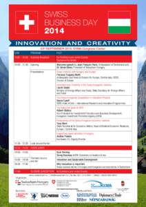 SWISS BUSINESS DAY 2014 I N N O VAT I O N A N D C R E AT I V I T Y 23rd SEPTEMBER[removed]SYMA Congress Center DATE