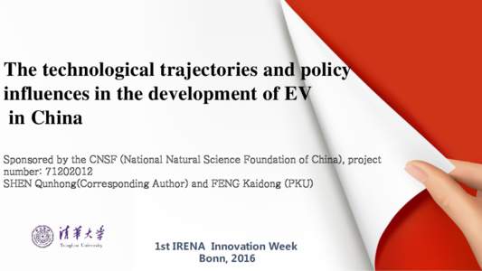 The technological trajectories and policy influences in the development of EV in China Sponsored by the CNSF (National Natural Science Foundation of China), project number: SHEN Qunhong(Corresponding Author) and